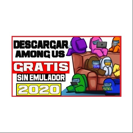Descargar Among Us Gratis Ultima Versión